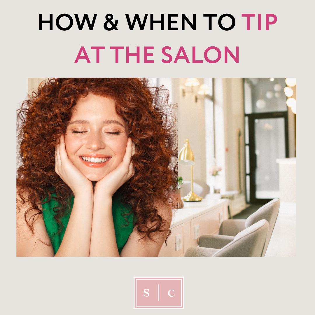 Salon Tipping How to Tip Your Hairdresser and Salon Owners