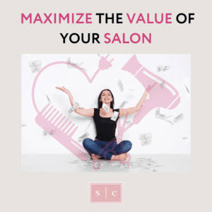 maximize the value of your salon