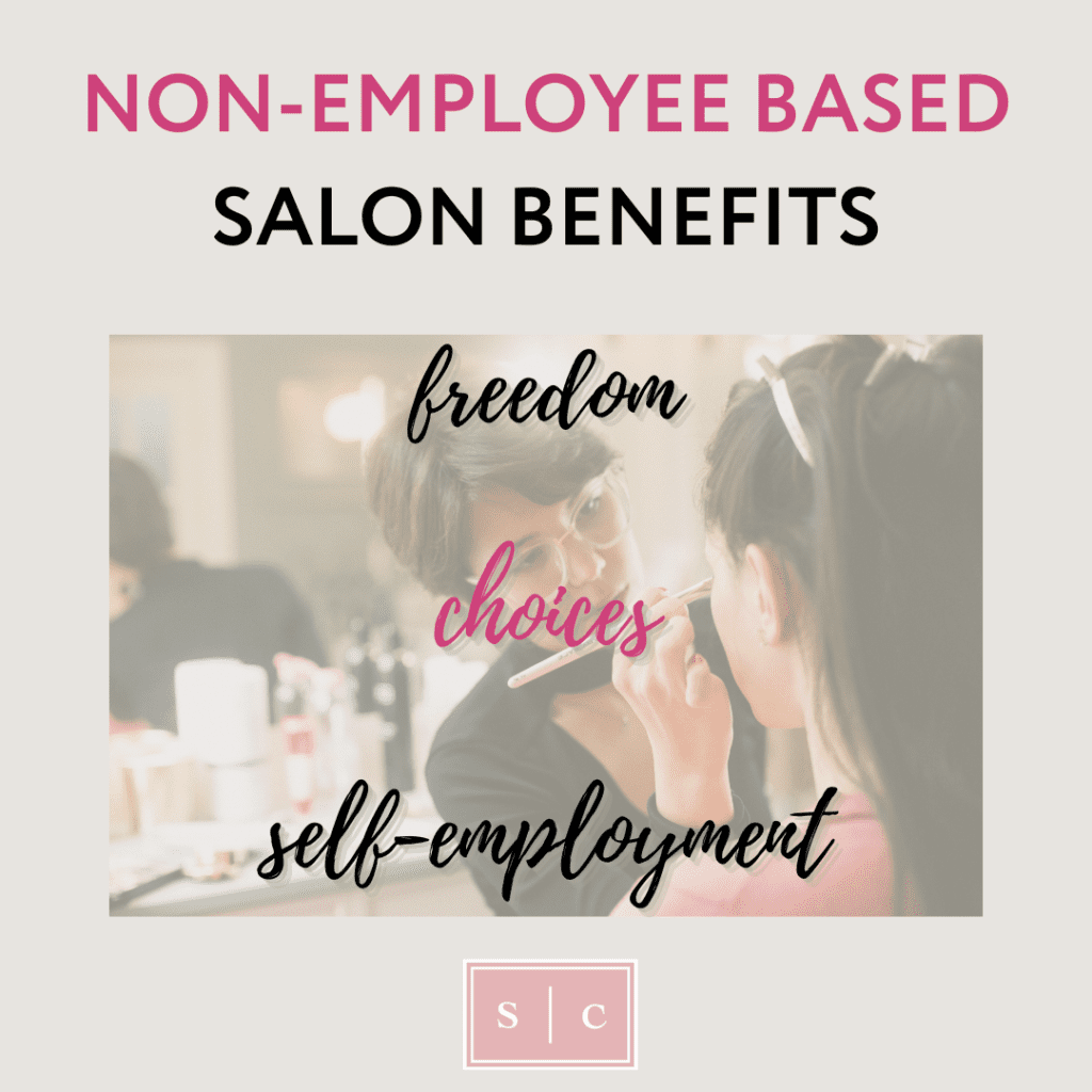 reasons independent hairstylists gravitate toward non-employee based salons