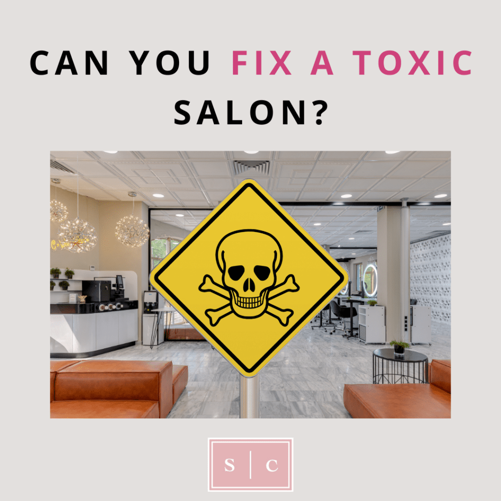 can you fix a toxic salon?